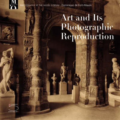 The Work of Art and its Reproduction - Dominique de Font-Reaulx, Joelle Bolloch