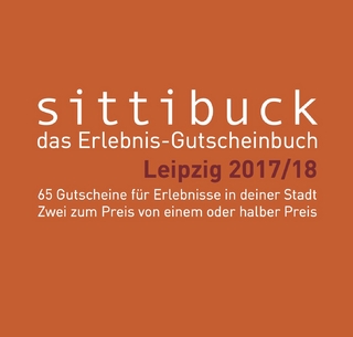 Das Leipzig - Geschenk: sittibuck 2 für 1 Erlebnis - Gutscheine 2017/18