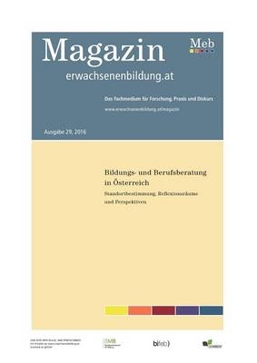 Bildungs- und Berufsberatung in Österreich. Standortbestimmung, Reflexionsräume und Perspektiven