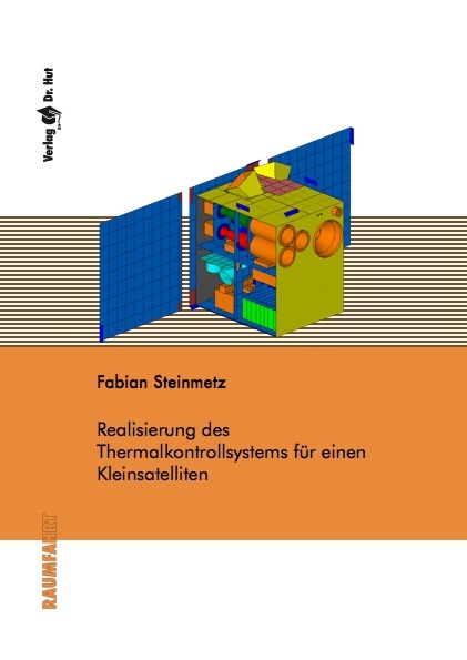 Realisierung des Thermalkontrollsystems für einen Kleinsatelliten - Fabian Steinmetz