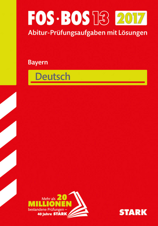 Abiturprüfung FOS/BOS Bayern - Deutsch 13. Klasse