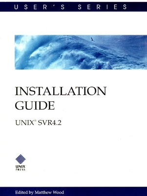 Installation Guide, UNIX System V Release 4.2 -  The Unix System Group