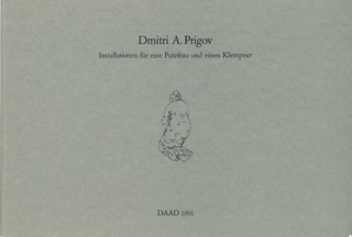 Dmitri A. Prigov: Installationen für eine Putzfrau und einen Klempner