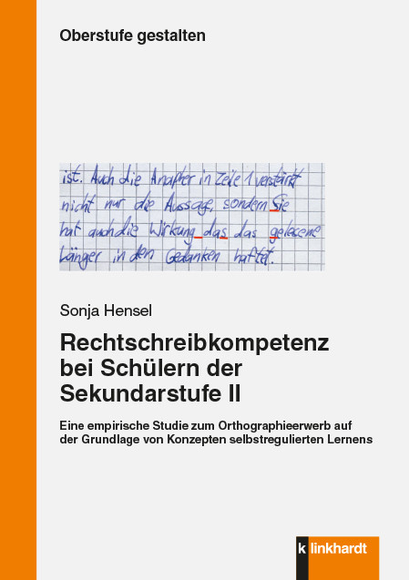 Rechtschreibkompetenz bei Schülern der Sekundarstufe II -  Sonja Hensel