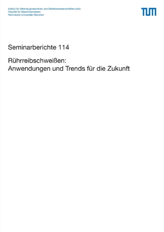 Rührreibschweißen: Anwendungen und Trends für die Zukunft