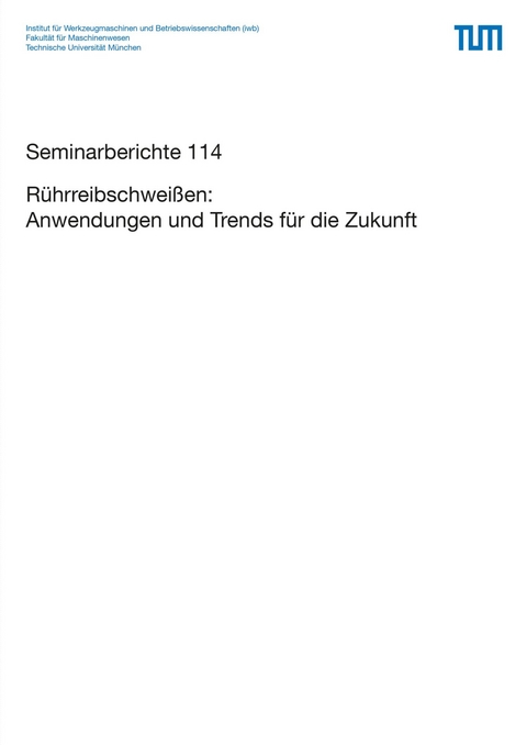R&uuml;hrreibschwei&szlig;en: Anwendungen und Trends f&uuml;r die Zukunft - 