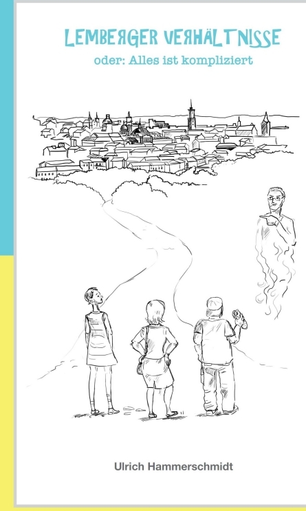 Lemberger Verh&auml;ltnisse - Ulrich Hammerschmidt