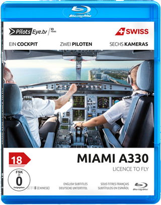 PilotsEYE.tv | MIAMI | SWISS A330 - Blu-ray®