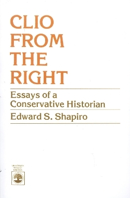 Clio From the Right - Edward S. Shapiro