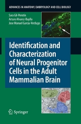 Identification and Characterization of Neural Progenitor Cells in the Adult Mammalian Brain - Sara Gil-Perot&iacute;n, Arturo Alvarez-Buylla, Jose Manuel Garcia-Verdugo