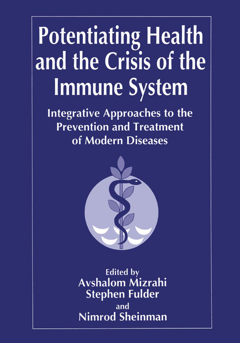 Potentiating Health and the Crisis of the Immune System - 