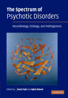 The Spectrum of Psychotic Disorders - 