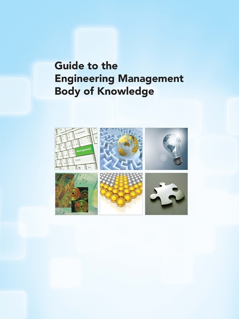 Guide to the Engineering Management Body of Knowledge -  Asme