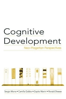 Cognitive Development - Sergio Morra, Camilla Gobbo, Zopito Marini, Ronald Sheese