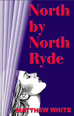 North by North Ryde - Matthew White