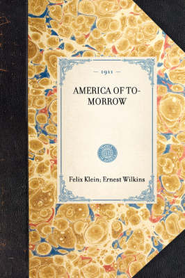 America of To-Morrow - F&eacute;lix Klein, Ernest Wilkins