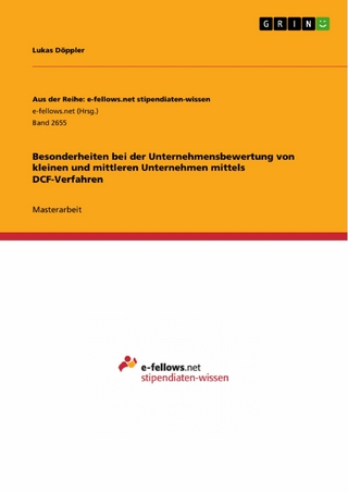 Besonderheiten bei der Unternehmensbewertung von kleinen und mittleren Unternehmen mittels DCF-Verfahren
