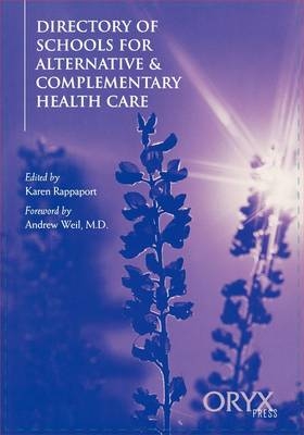 Directory of Schools for Alternative and Complementary Health Care - Karen Rappaport