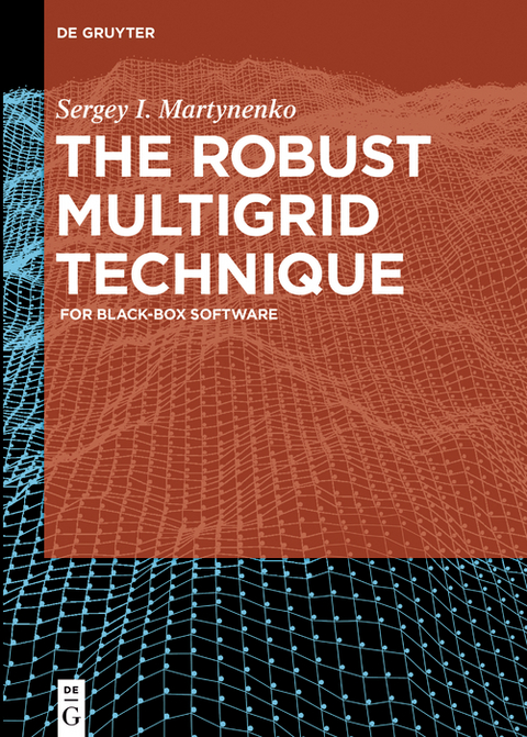 The Robust Multigrid Technique - Sergey I. Martynenko