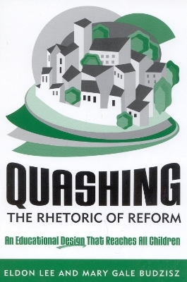 Quashing the Rhetoric of Reform - Eldon Lee, Mary Gale Budzisz