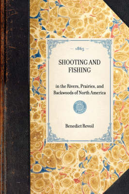 Shooting and Fishing - B&eacute;n&eacute;dict Henry R&eacute;voil