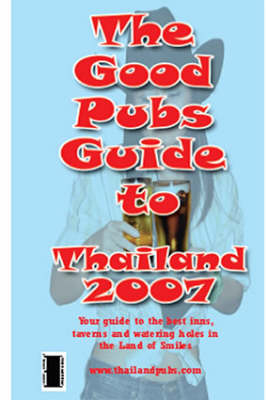 The Good Pubs Guide to Thailand