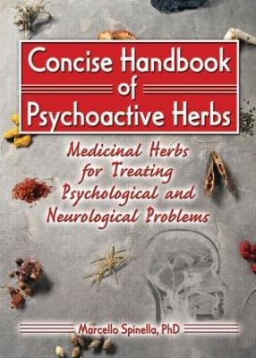 Concise Handbook of Psychoactive Herbs - Marcello Spinella