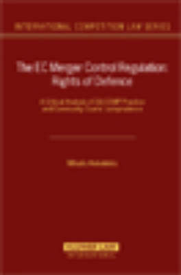 The EC Merger Control Regulation: Rights of Defence