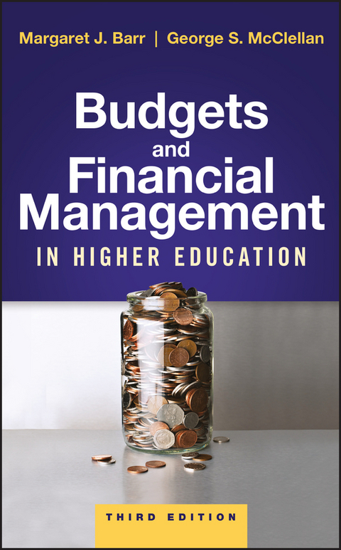 Budgets and Financial Management in Higher Education - Margaret J. Barr, George S. McClellan