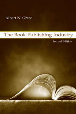 The Book Publishing Industry - Albert N. Greco