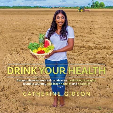 Drink Your Health -  Catherine Gibson