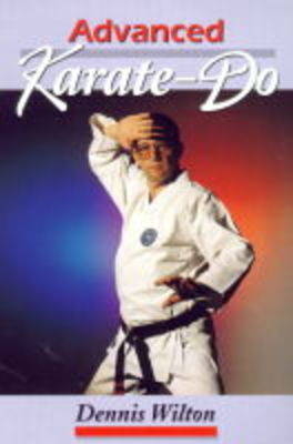 Advanced Karate-do - Dennis Wilton