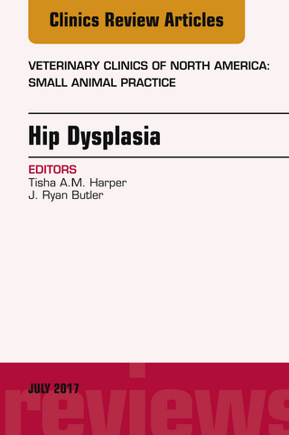 Hip Dysplasia, An Issue of Veterinary Clinics of North America: Small Animal Practice