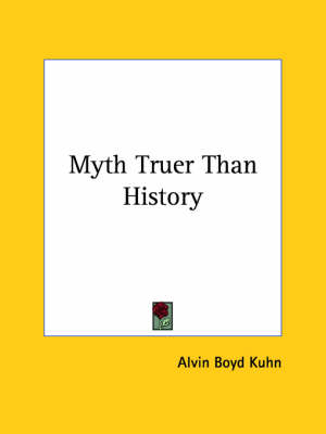 Myth Truer Than History