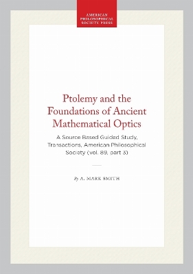 Ptolemy and the Foundations of Ancient Mathematical Optics