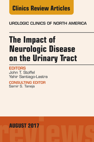 Impact of Neurologic Disease on the Urinary Tract, An Issue of Urologic Clinics