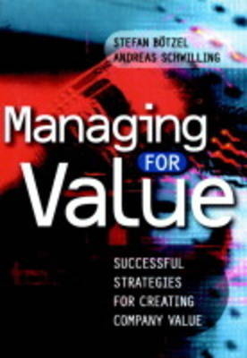 Managing for Value - Stefan Botzel, Andreas Schwilling
