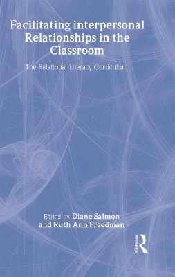Facilitating interpersonal Relationships in the Classroom - Diane Salmon, Ruth Ann Freedman