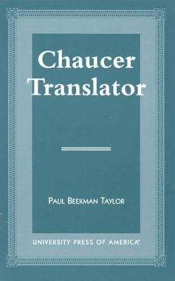 Chaucer Translator - Paul Beekman Taylor