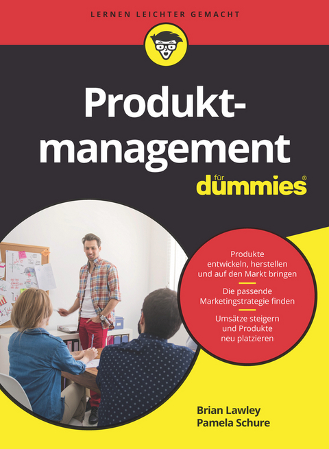 Produktmanagement f&uuml;r Dummies - Brian Lawley, Pamela Schure