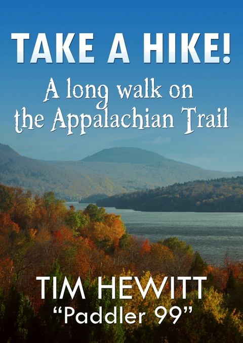 Take a Hike! -  Tim 'Paddler' Hewitt