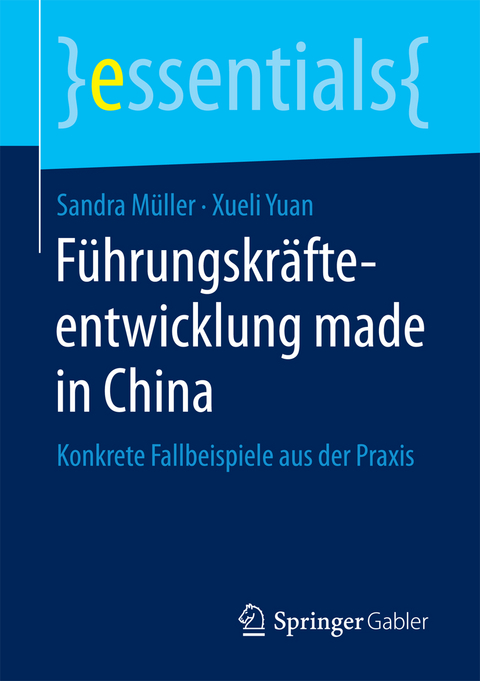 Führungskräfteentwicklung made in China - Sandra Müller, Xueli Yuan