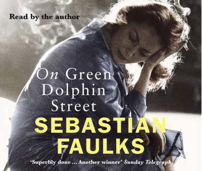 On Green Dolphin Street - Sebastian Faulks