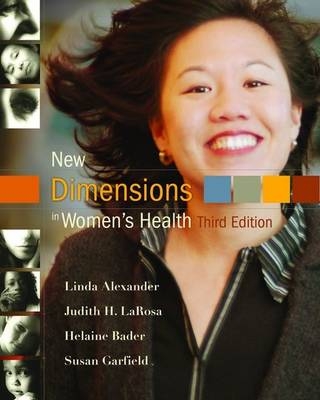 New Dimensions in Women's Health - Linda Lewis Alexander, Helaine Bader, Judith H. LaRosa, Susan Garfield