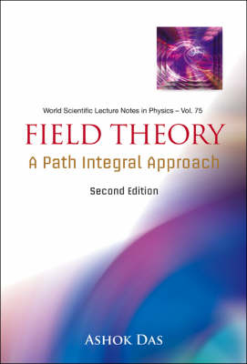 Field Theory: A Path Integral Approach (2nd Edition)
