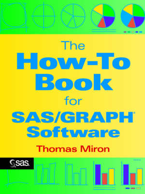 The How-to Book for SAS Graph Software