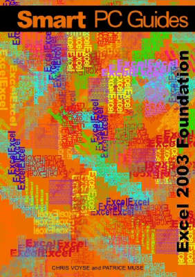 Excel 2003 Foundation - Chris Voyse, Patrice Muse