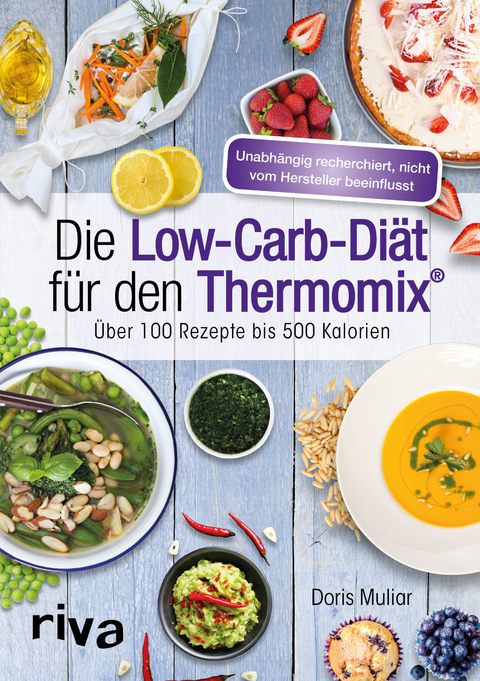 Die Low-Carb-Di&auml;t f&uuml;r den Thermomix&reg; - Doris Muliar