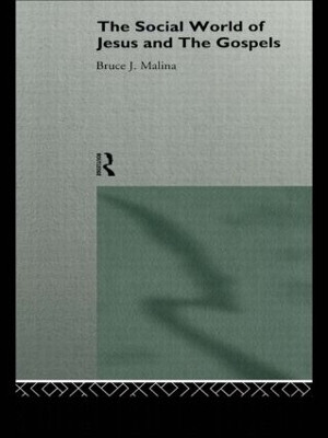 The Social World of Jesus and the Gospels - Bruce J. Malina  STD