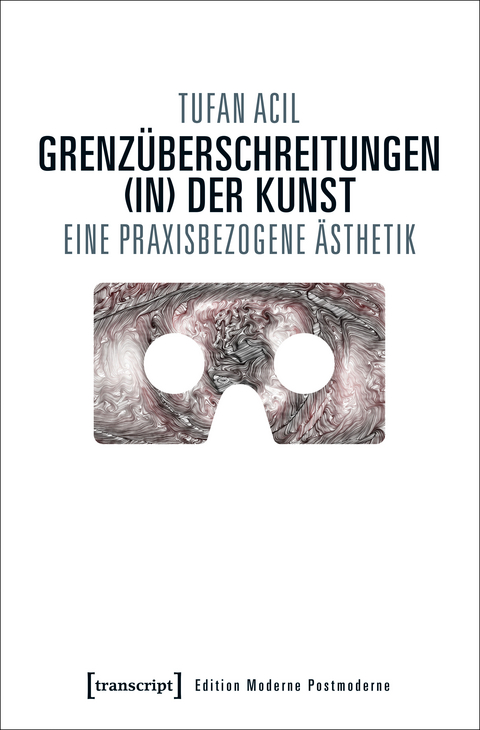 Grenz&uuml;berschreitungen (in) der Kunst - Tufan Acil